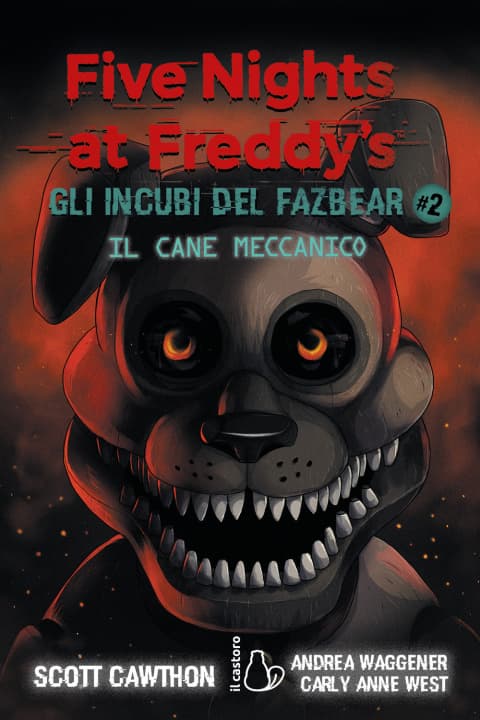cane meccanico. Five nights at Freddy's. Gli incubi del Fazbear — Książki FNAF