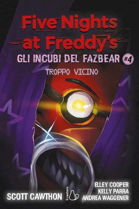 Troppo vicino. Five nights at Freddy's. Gli incubi del Fazbear — Książki FNAF