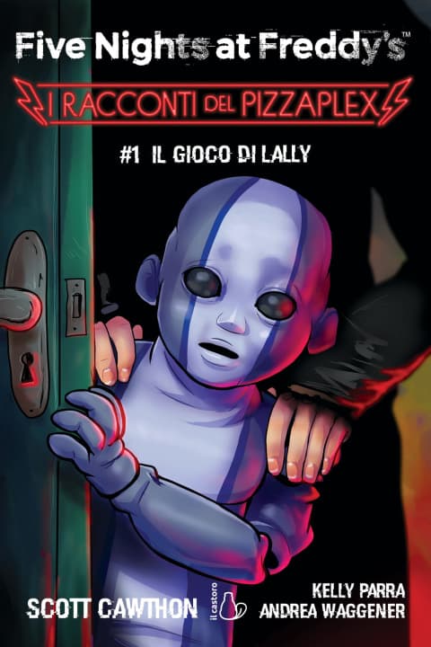 gioco di Lally. Five nights at Freddy's. I racconti del Pizzaplex — Książki FNAF