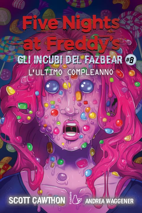 ultimo compleanno. Gli incubi del Fazbear. Five nights at Freddy's — Książki FNAF