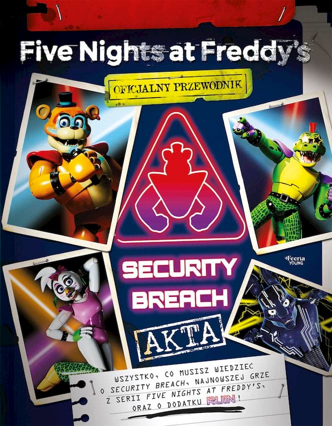 Akta Security Breach. Oficjalny przewodnik. Five Nights at Freddy's — Książki FNAF