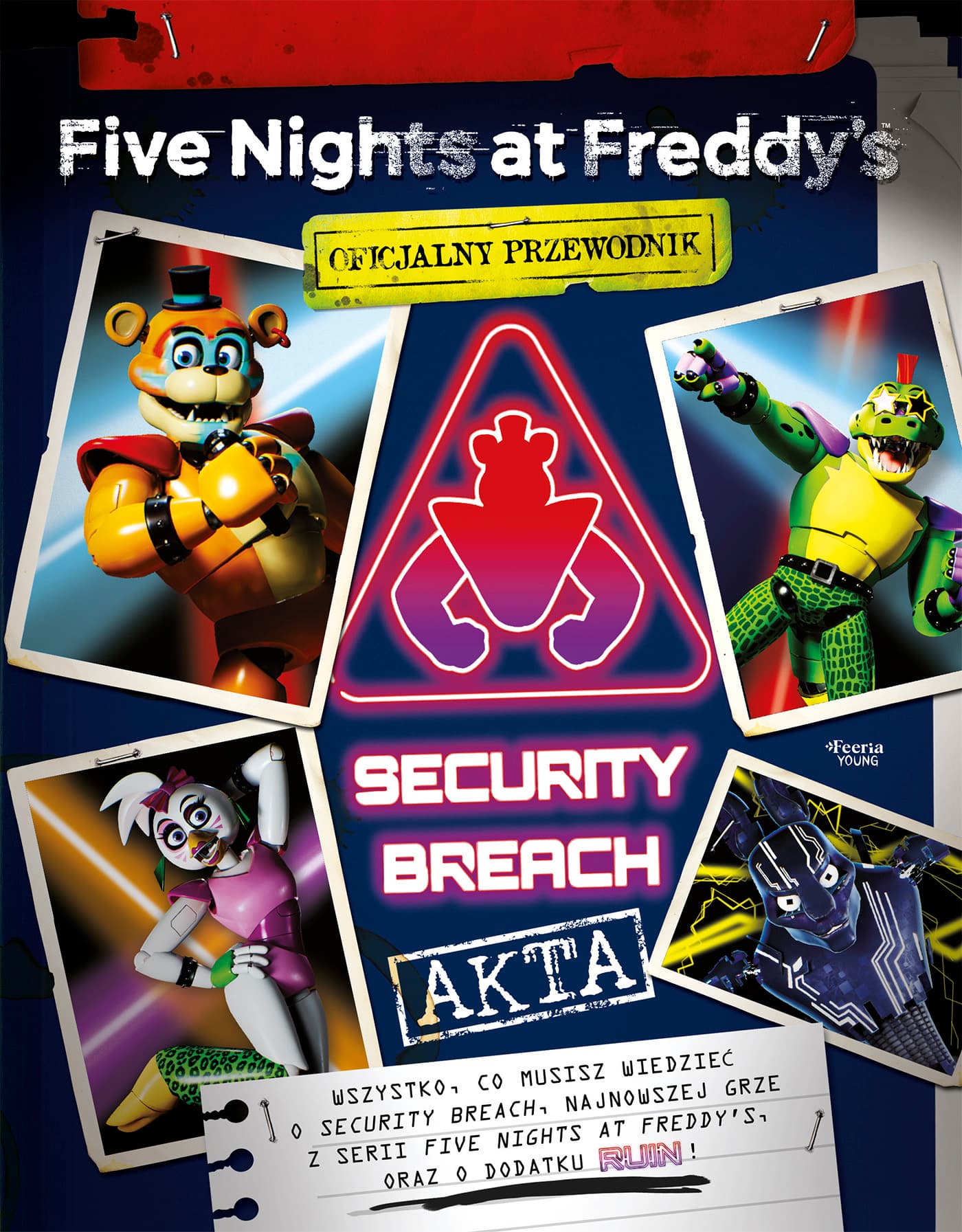 Five Nights at Freddy's: Akta Security Breach. Oficjalny przewodnik